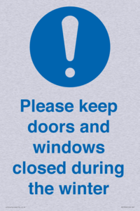 Please keep doors and windows closed during the winter